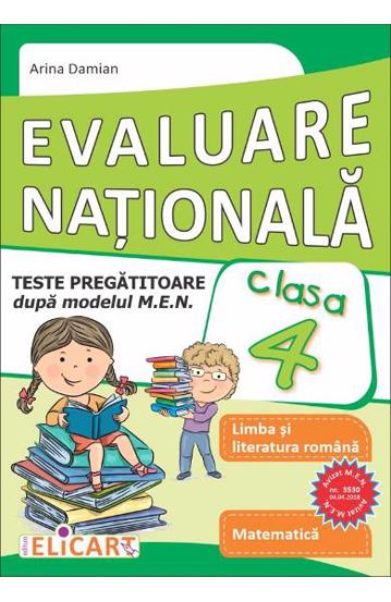 Evaluare Naţională. Teste pregătitoare după modelul M.E.N. Limba română. Matematică. Clasa a IV-a