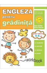 Limba engleză pentru grădiniţă. Grupa mijlocie. 4 – 5 ani. Workbook