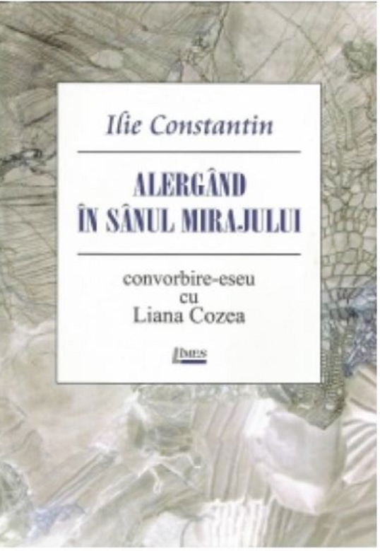 Alergand in sanul mirajului | Ilie Constantin