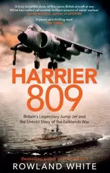 Harrier 809. Britain's Legendary Jump Jet and the Untold Story of the Falklands War, Paperback - Rowland White