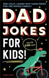 Dad Jokes for Kids: 350+ Silly, Laugh-Out-Loud Jokes for the Whole Family!, Paperback - Jimmy Niro