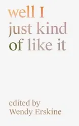 well I just kind of like it. Art in the home and the home as art, Paperback - ***