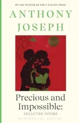 Precious & Impossible: Selected Poems, Paperback - Anthony Joseph