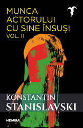 Munca actorului cu sine insusi Vol.2