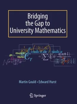Bridging the Gap to University Mathematics, Paperback - Martin Gould
