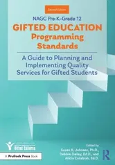 NAGC Pre-K-Grade 12 Gifted Education Programming Standards. A Guide to Planning and Implementing Quality Services for Gifted Students, 2 ed, Paperback - Alicia Cotabish