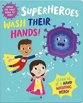 Superheroes Wash Their Hands!, Board book - Katie Button