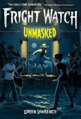 Unmasked (Fright Watch #3), Hardback - Lorien Lawrence