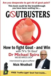 Goutbusters. How to Fight Gout and Win, Paperback - Michael Spira