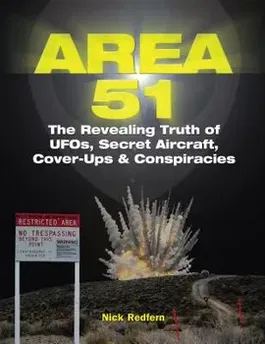 Area 51: The Revealing Truth of Ufos, Secret Aircraft, Cover-Ups & Conspiracies, Paperback - Nick Redfern